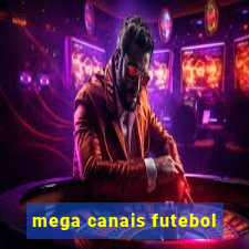 mega canais futebol